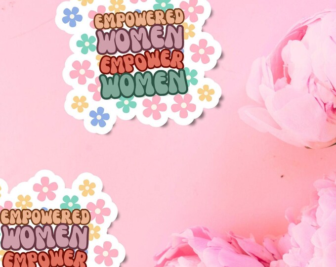 Empowered Women Empower Women Sticker - Feminist Vinyl Sticker - Floral Girl Power Decal - Inspirational Sticker for Laptops, Water Bottles