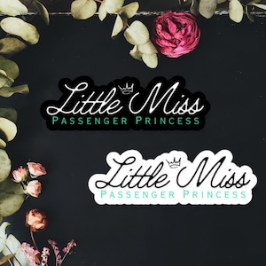 Little Miss Passenger Princess Sticker: Sassy Feminist Laptop Decal