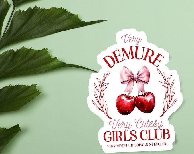 Very Demure Girls Club Coquette Sticker - Cutesy Sticker - Cozy Aesthetic - Vintage Vibes - Laptop Sticker - Cute Coquette Sticker