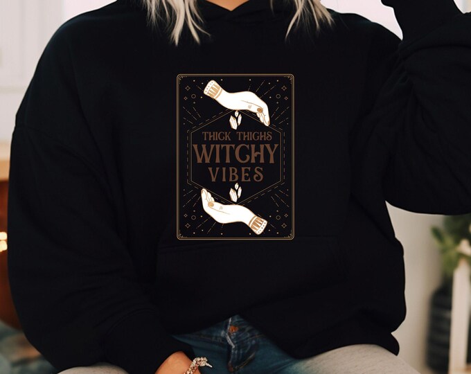 Thick Thighs, Witchy Vibes - Cozy Boho Hoodie - Aesthetic Tarot - Tarot Crystal Hoodie - Witchy Tarot Aesthetic - Spooky Tarot Hoodie