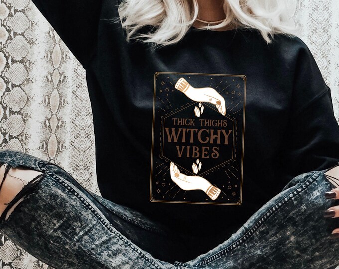 Thick Thighs, Witchy Vibes - Cute Witchy Crew - Tarot Crewneck - Spooky Season Sweatshirt - Tarot Vibes - Witchy Aesthetic