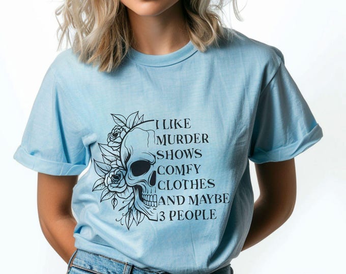 I Like Murder Shows T-Shirt - Spooky Skeleton Floral Fall Tee - Spooky Season - Halloween Vibes - True Crime Tee - Spooky Aesthetic