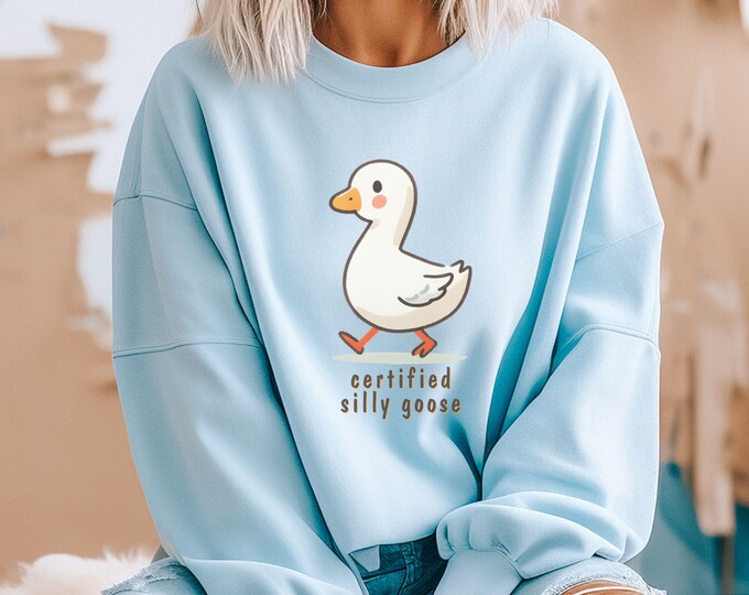 Certified Silly Goose Sweatshirt - Funny Goose Crewneck - Silly Goose Sweatshirt - Cute Animal Crew - Shirts That Go Hard - Unisex Crewneck