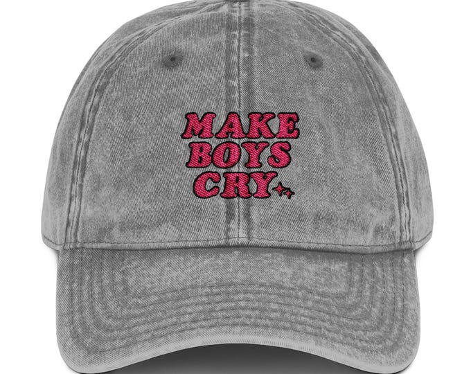 Make Boys Cry Vintage Embroidered Cap - Dad Hat, Casual Funny Streetwear, Empowerment Accessories