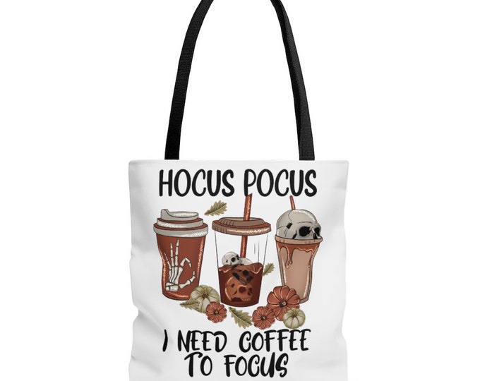 Hocus Pocus I Need Coffee to Focus - Cute Halloween Tote - Spooky Season - Reusable Tote for Coffee Lovers - Fall Aesthetic - Fall Tote 001