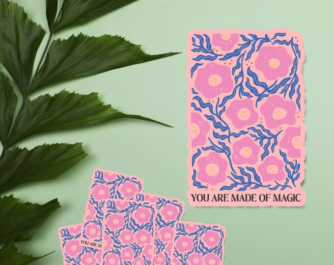 You Are Made of Magic Sticker