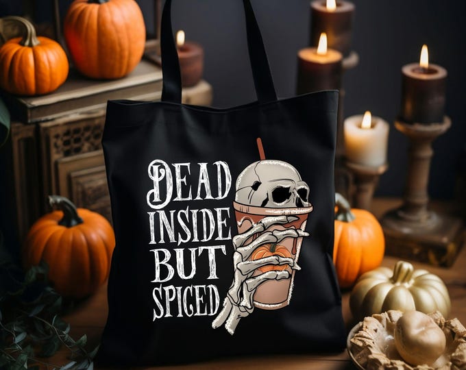Dead Inside But Spiced - Cute Skeleton Halloween Tote - Fall Bag - Spooky Season Tote - Pumpkin Spice Tote - Fall Aesthetic 001-01