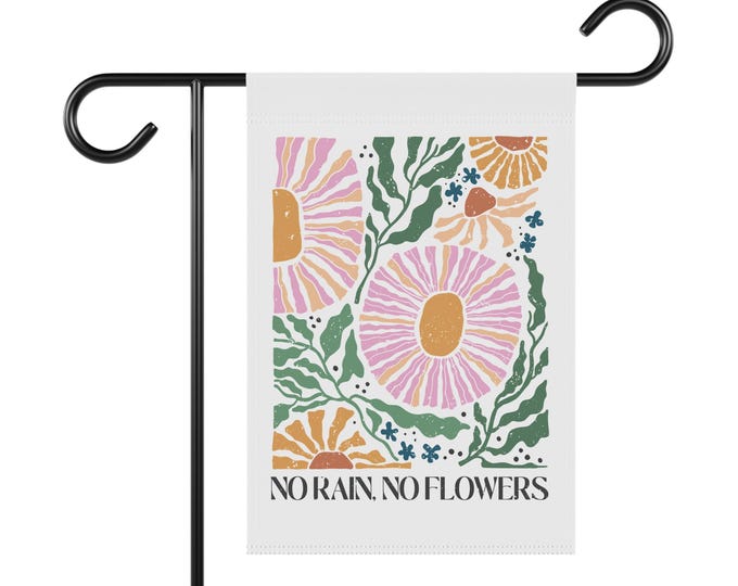 Floral Garden Banner - "No Rain, No Flowers"