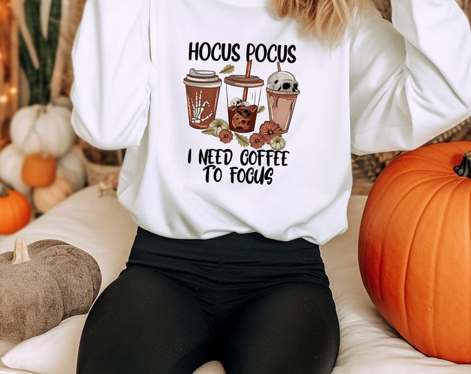 Hocus Pocus I Need Coffee to Focus - Cozy Unisex Crewneck - Fall Aesthetic Crew - Fall Vibes - Cute Halloween Coffee Hoodie - Spooky Season
