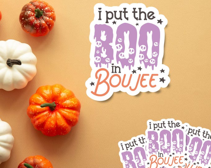 I Put the Boo in Boujee - Cute Ghost Halloween Sticker - Fall Sticker - Spooky Season Decal - Halloween Aesthetic - Fall Vibes
