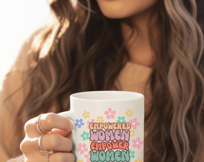 Empowered Women Empower Women Coffee Mug - Feminist Coffee Cup - Groovy Flowers Retro Coffee Cup - Ceramic Coffee Mug