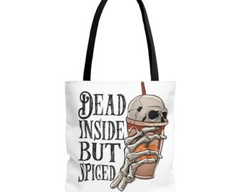 Dead Inside But Spiced - Cute Skeleton Halloween Tote - Fall Bag - Spooky Season Tote - Pumpkin Spice Tote - Fall Aesthetic 001-02