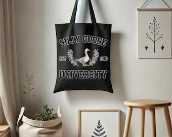 Silly Goose University Tote Bag - Funny Goose Bag - Silly Goose Tote - Cute Animal Tote Bag - Weirdcore