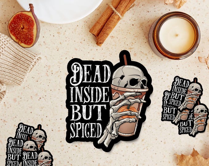 Dead Inside But Spiced - Cute Skeleton Halloween Sticker - Fall Decal - Spooky Season Sticker - Pumpkin Spice Sticker - Fall Aesthetic 001