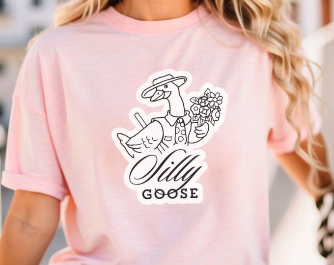 Silly Goose T-Shirt - Funny Goose Shirt - Silly Goose Tee - Cute Animal Tee - Shirts That Go Hard - Unisex Tee