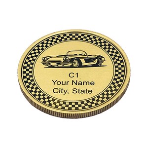 May include: Gold-colored coin with a black and white checkered border. The center features a black and white image of a classic car with the text "C1 Your Name City, State".