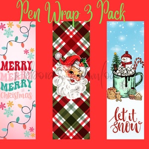 May include: Three Christmas-themed pen wraps. The first wrap is pink with a string of lights and the text "Merry Merry Merry Christmas". The second wrap is red and green plaid with a cartoon Santa Claus. The third wrap is blue with a snowman in a mug of hot chocolate and the text "Let it snow".