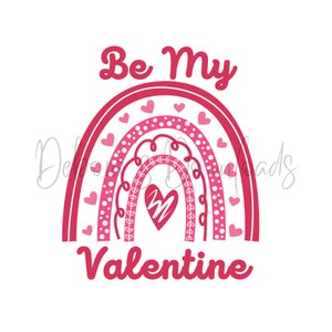 Be My Valentine, Love Rainbow, Shirt Decal, Sublimation Design, Digital PNG File, Instant Download
