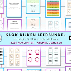 Op de afbeelding: Educatieve flashcards en werkbladen om klokkijken te leren. De afbeelding toont verschillende klokken, digitale tijdweergaven en oefeningen. Tekst bevat "KLOK KIJKEN LEERBUNDEL" en "38 pagina's | flashcards | diploma".