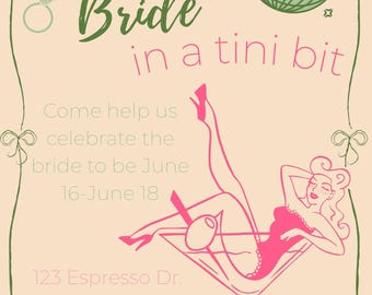 Bride in a Tini Bit Invitation & Itinerary | Martini Bachelorette Party Digital Template