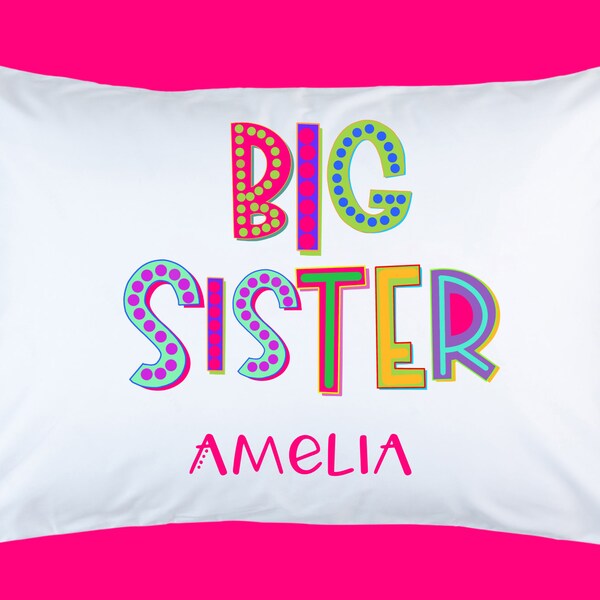 Big Sister Personalized Pillowcase | New Big Sister Gift | Custom Pillow Case | Gift for the Big Sister | Baby Shower Gift |