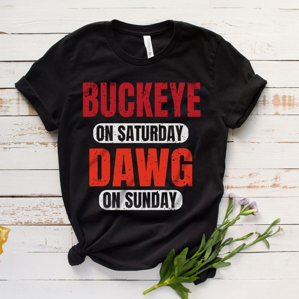 Ohio State Shirt, Buckeye On Saturday Dawg On Sunday Cleveland T-shirt, Ohio State T-Shirt