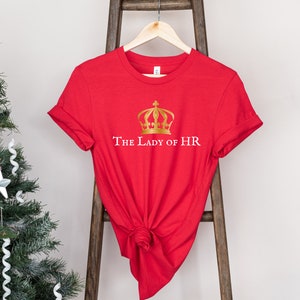HR Gift for Coworker The Lady of HR Shirt Christmas Gift, Hr Coworker Gift for Christmas, Human Resources Gift for Hr Manager, HR TShirt