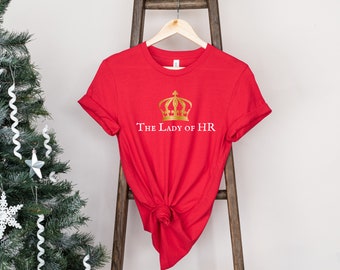 HR Gift for Coworker The Lady of HR Shirt Christmas Gift, Hr Coworker Gift for Christmas, Human Resources Gift for Hr Manager, HR TShirt