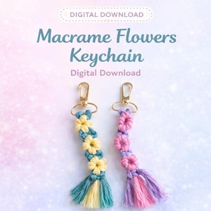 May include: Two macrame flower keychains with gold-colored clasps. One keychain features yellow flowers with teal and yellow fringe, the other has pink flowers with pink and purple fringe. The text "Macrame Flowers Keychain Digital Download" is at the top.