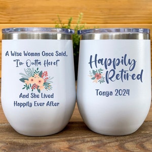 Retirement Tumbler A Wise Woman Once Said Retirement 2024 Gift for Women Retired Boss Coworker Wine Glass for Friend Stemless Wine Glass