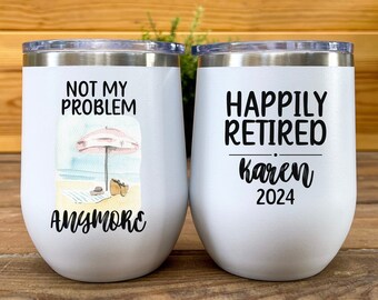 Not My Problem Anymore Retirement Tumbler for Women Stemless Wine Cup with Lid for Beach Wine Cup Retiring Coworker Gift for Boss Farewell