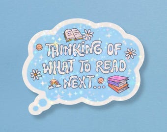 Thinking of What to Read Next Holographic Sticker | Booktok, Kindle sticker, Bookish, Book lover gift