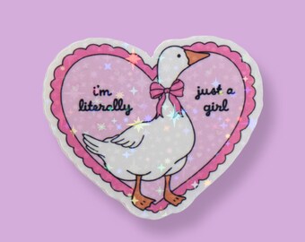 I'm Literally Just a Girl Holographic Sticker | Coquette Aesthetic Pink Heart Cute Goose Sticker for Laptop, Phone case