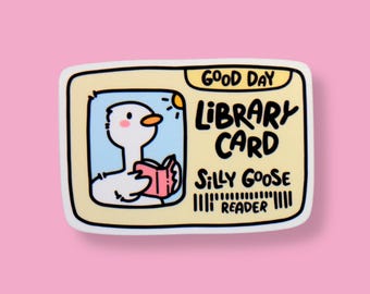 Silly Goose Library Card Sticker | Booktok, Kindle sticker, Bookish, Book lover gift