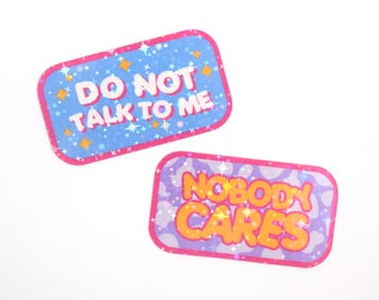Do Not Talk To Me Sticker | Nobody Cares Sticker | Funny Sarcastic Holographic Sticker for Laptop, Phone case, Notebook