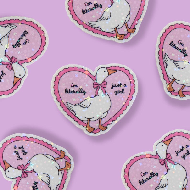 I'm Literally Just a Girl Holographic Sticker | Coquette Aesthetic Pink Heart Cute Goose Sticker for Laptop, Phone case Holographic