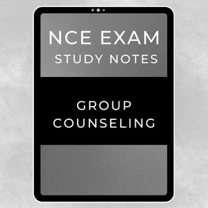 NCE Exam Group Counseling Study Guide: Counselor Notes 2025 Updated