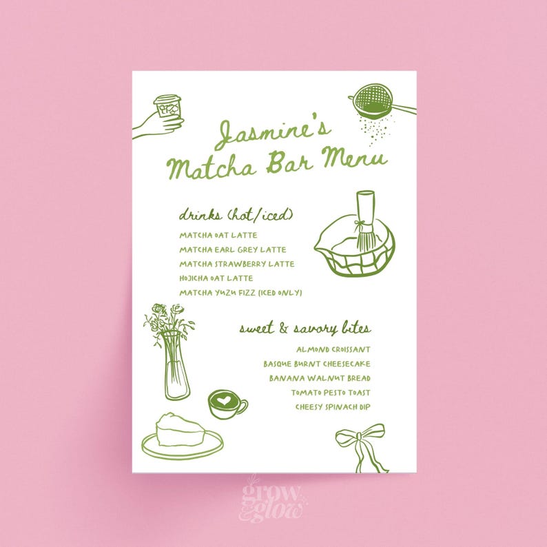May include: A pink menu with green illustrations and text for Jasmine's Matcha Bar. The menu lists hot and iced drinks, including Matcha Oat Latte and Matcha Yuzu Fizz. It also features sweet and savory bites like almond croissant and Basque burnt cheesecake.