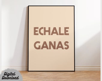 Echale Ganas Print: Latino Wall Art, Motivational Decor (Digital Download)