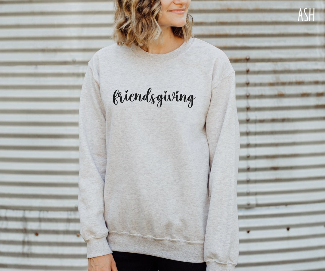 Friendsgiving Sweatshirt Thanksgiving Sweatshirt Happy - Etsy