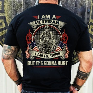 I Can Fix Stupid | Veteran T-Shirt, Military Retirement Gift, Veteran&#39;s Day, American Service Member T Shirt, Thank You For Your Service
