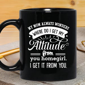 Mom Attitude | 11 oz. Black Mug, Mothers Day Gift, Gift for her, Mother&#39;s Day gifts, Gift for Mom,Personalized gift,Birthday gift,Coffee Mug
