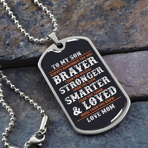 To My Son Braver Than You Believe Dog Tag Love Mom, Unique Gifts for Son from Mother, Son Birthday, Mom and Son gifts,  Mom Son Jewelry