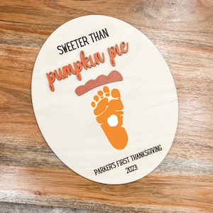DIY Sweeter Than Pumpkin Pie Baby’s First Thanksgiving Footprint Keepsake
