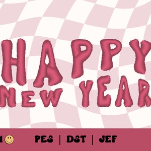 Happy New Year Embroidery File // Groovy Machine Embroidery, NYE PES, DST, Jef, Trendy Files for Machine Embroidery, Retro pes, Wavy Font