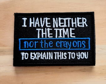 No TIME No CRAYONS Tactical Morale Patch Hook and Loop