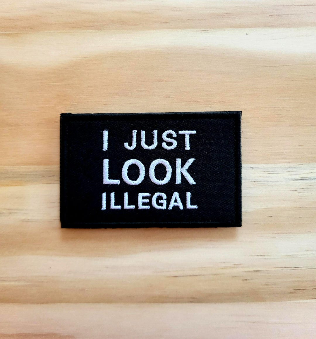 I Just LOOK ILLEGAL Tactical Morale Patch Hook and Loop - Etsy