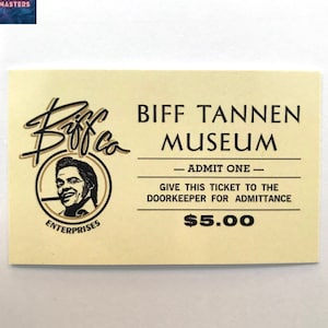 Back to the Future Part II Biff Tannen Museum Ticket Prop