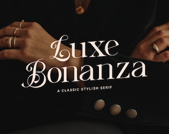 Luxe Bonanza Elegant Serif Font - Unique Alternates for Canva, Cricut, Farmhouse Decor, Wedding Invitations & Branding, Social Media, Poster