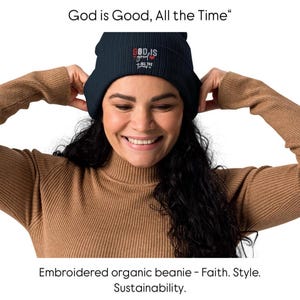 CHRISTLICHES Bio-Beanie „God is Good, All the Time“ – Bestickte Mütze mit Glaubensbotschaft | Unisex Wintermode aus 100 % Bio-Baumwolle